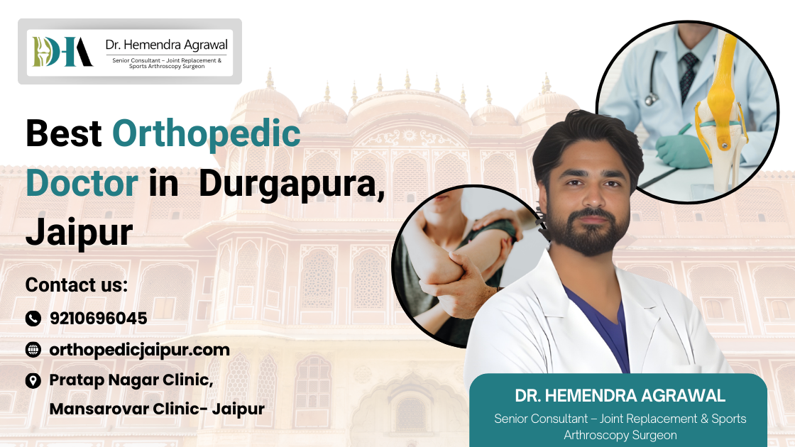 Best Orthopedic doctor in Durgapura, jaipur