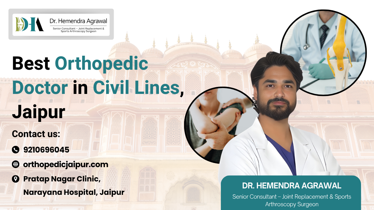 Best Orthopedic Doctor in Civil Lines, Jaipur – Dr. Hemendra Agrawal | Knee, Spine & Joint Pain Specialist