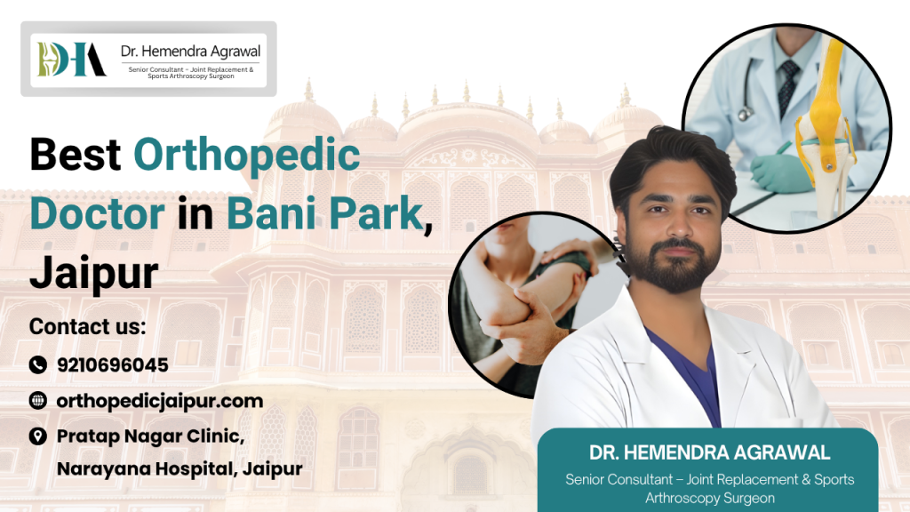 Best Orthopedic Doctor in Bani Park, Jaipur
