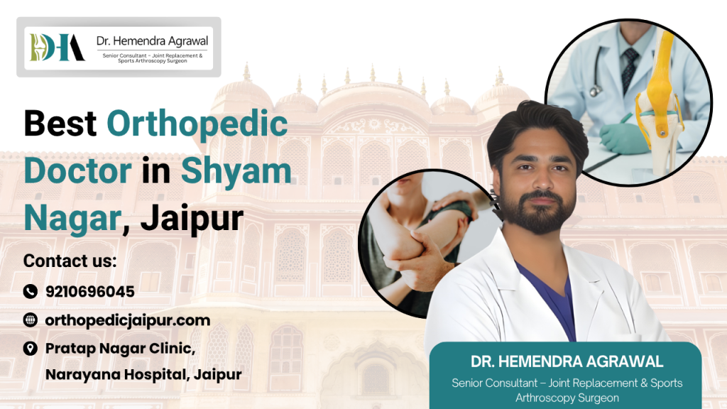 Best Orthopedic Doctor in Shyam Nagar, Jaipur