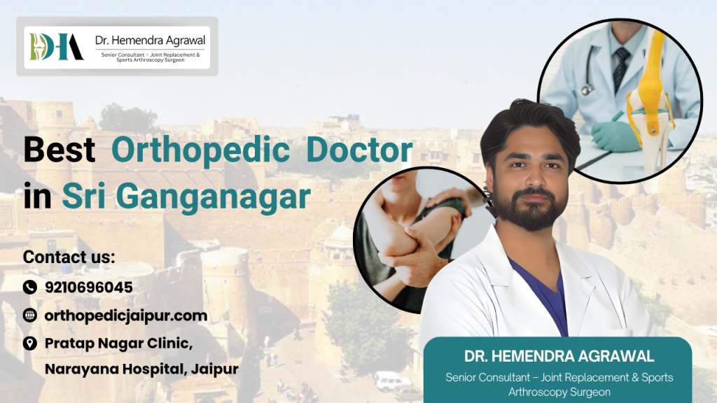Best Orthopedic Doctor in Sri Ganganagar