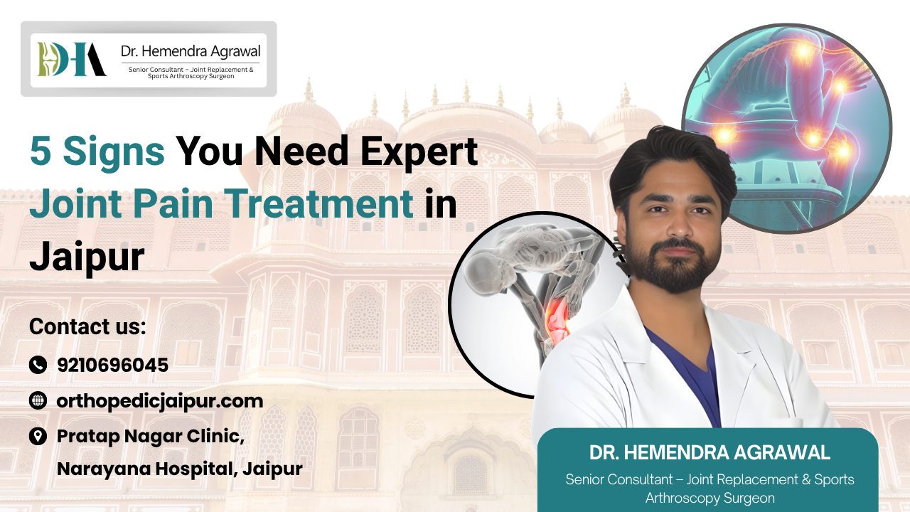 5 Signs You Need Expert Joint Pain Treatment in Jaipur