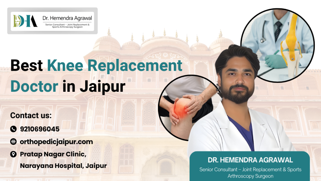 Best Knee Replacement Doctor in Jaipur