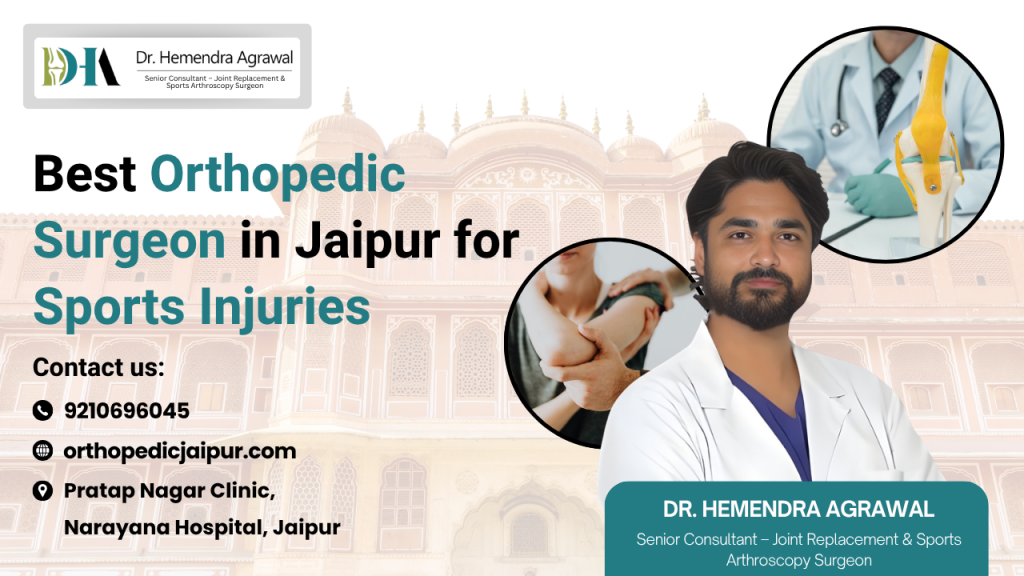 Best Orthopedic Surgeon in Jaipur for Sports Injuries