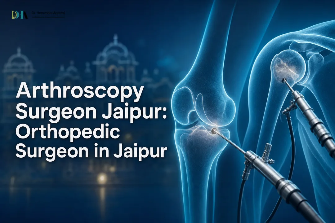 Arthroscopy Surgeon Jaipur: Orthopedic Surgeon in Jaipur