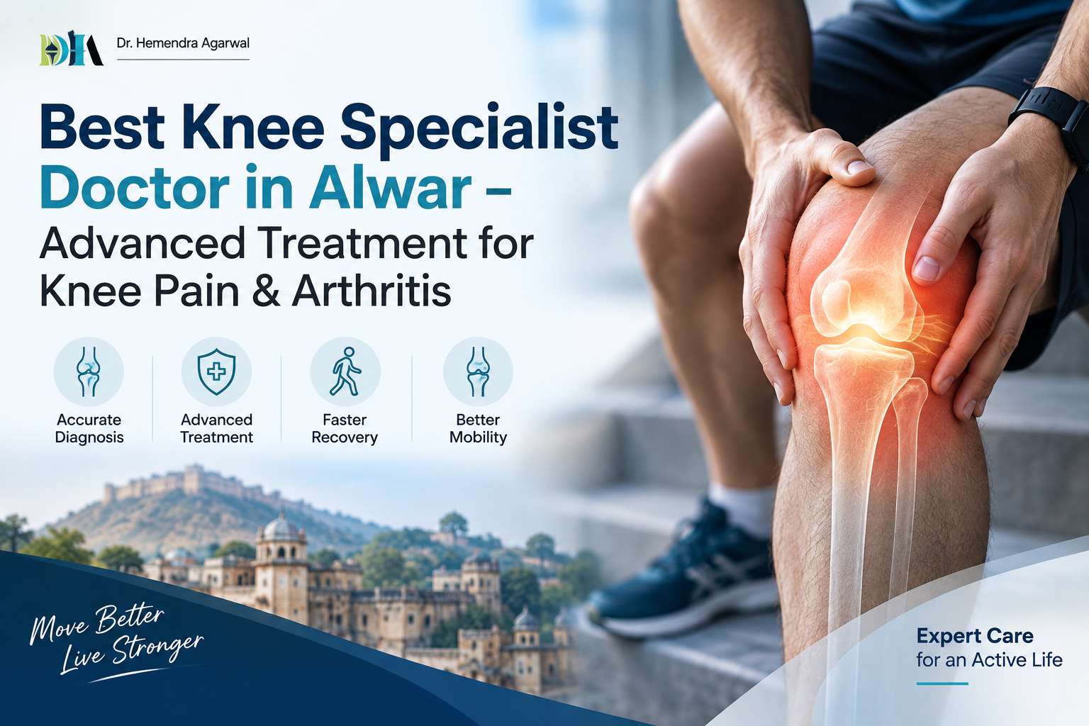 Best Knee Specialist Doctor in Alwar – Advanced Treatment for Knee Pain & Arthritis