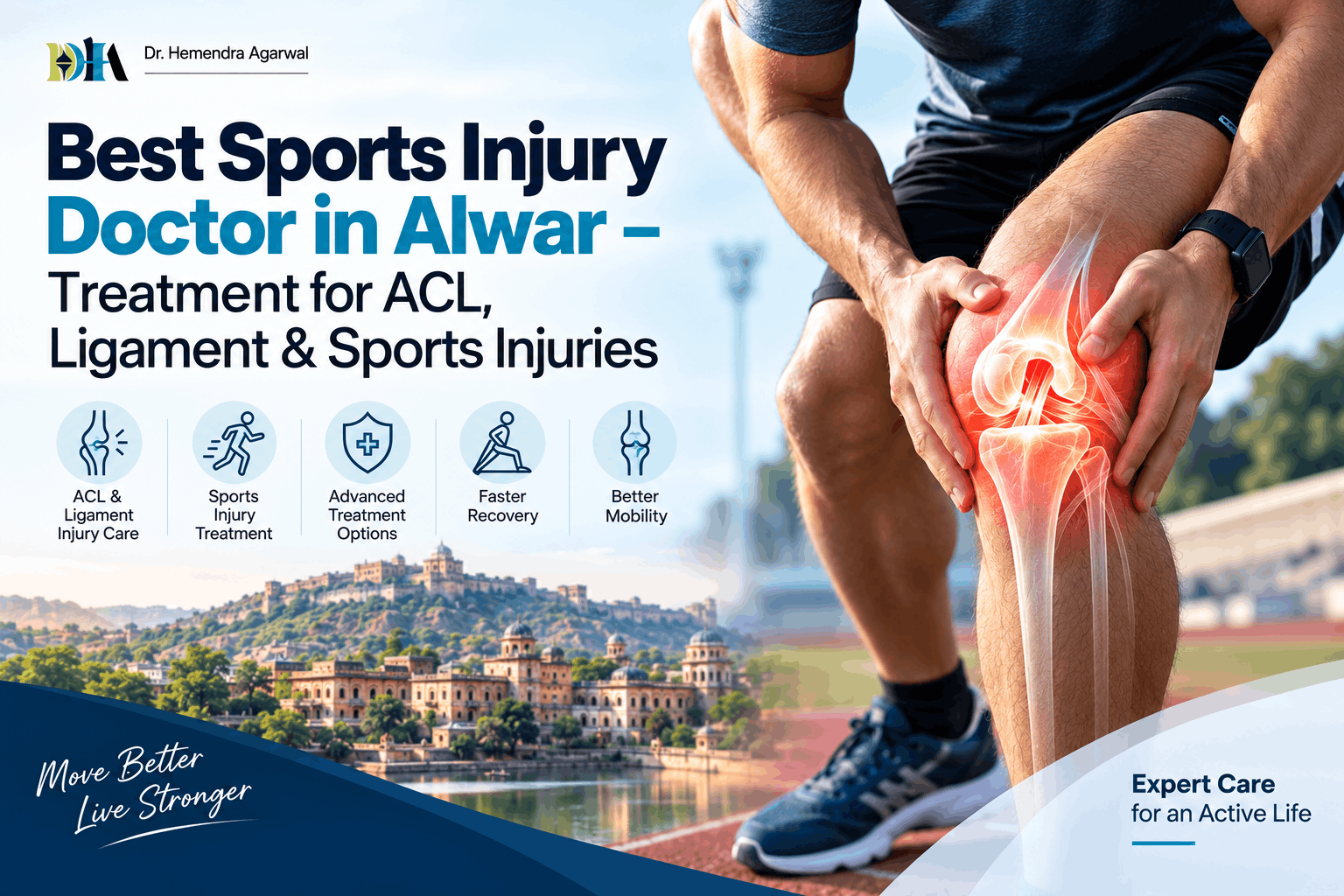 Best Sports Injury Doctor in Alwar – Treatment for ACL, Ligament & Sports Injuries