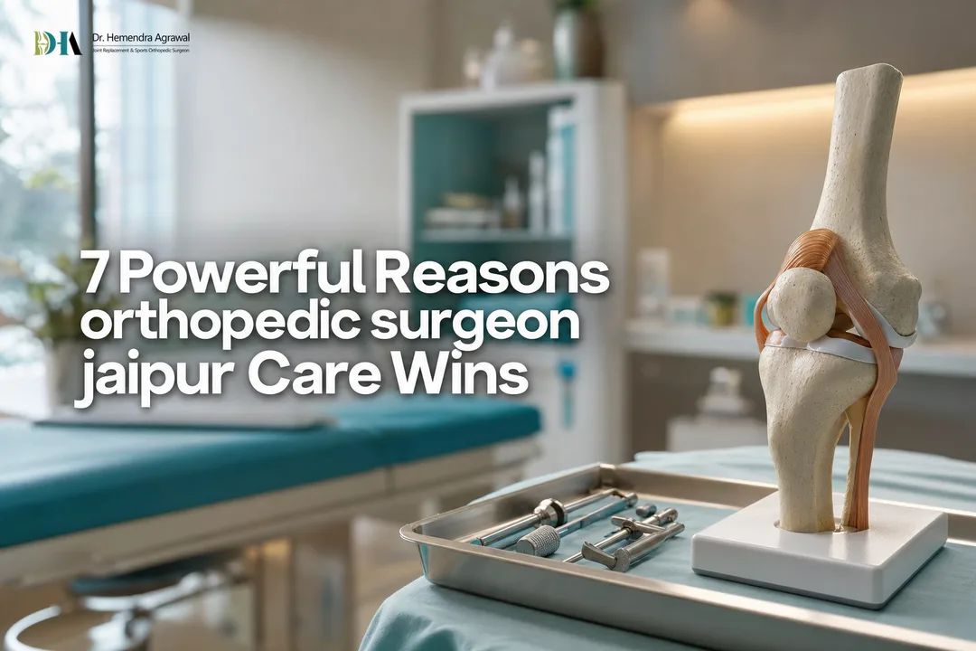 7 Powerful Reasons orthopedic surgeon jaipur Care Wins